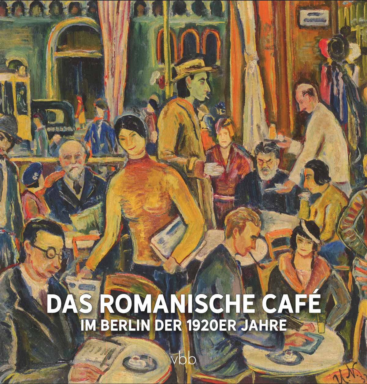 Buch-Cover „Das Romanische Café im Berlin der 1920er Jahre“